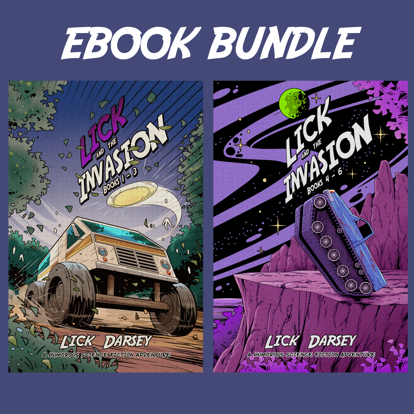 Lick and the Invasion: Books 1 - 6 eBook Bundle (A Humorous Science Fiction Adventure)(eBooks)