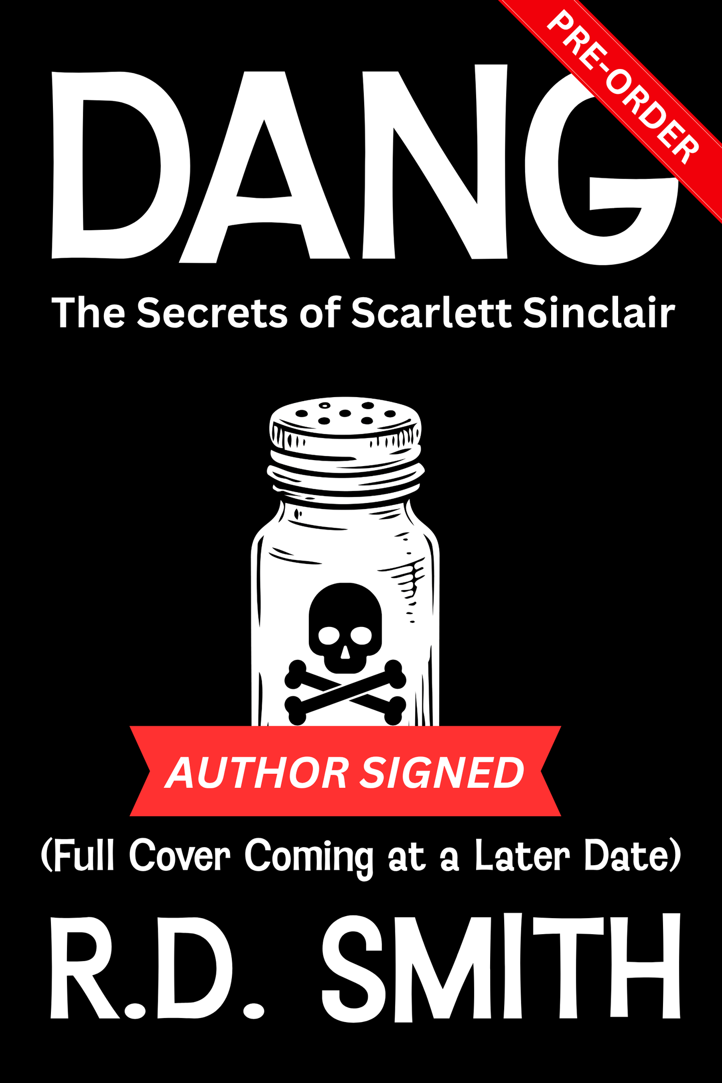 Dang: The Secrets of Scarlett Sinclair - AUTHOR SIGNED (Dang Book 3) (Paperback) PRE-ORDER (Copy)