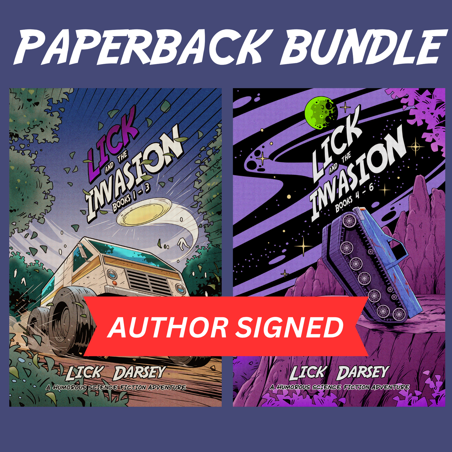 Lick and the Invasion Paperback Bundle - AUTHOR SIGNED - Lick and the Invasion: Books 1 -3 and Lick and the Invasion: Books 4 - 6 (2 Paperbacks)