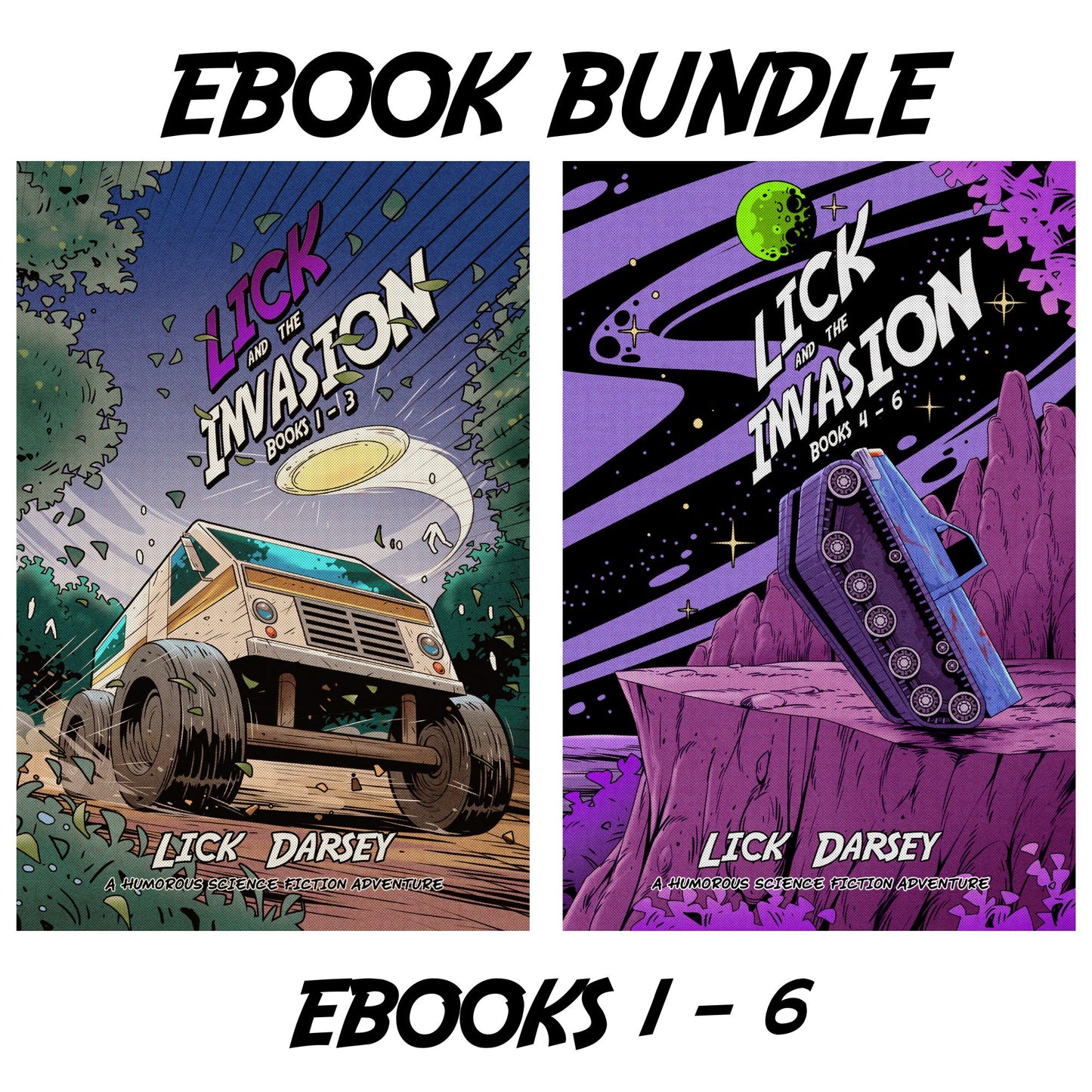 Lick and the Invasion: Books 1 - 6 eBook Bundle (A Humorous Science Fiction Adventure)(eBooks)
