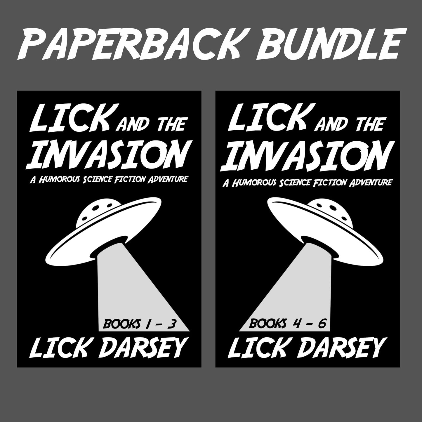 Lick and the Invasion Paperback Bundle - Lick and the Invasion: Books 1 -3 and Lick and the Invasion: Books 4 - 6 (Paperbacks)