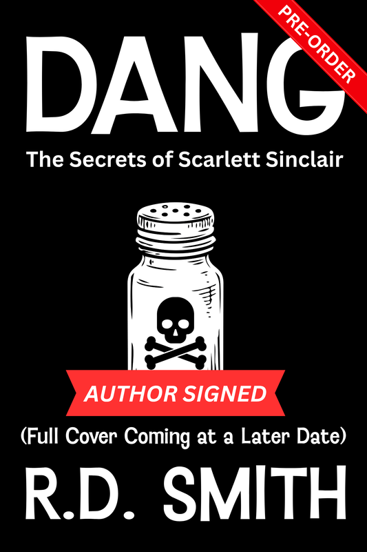 Dang: The Secrets of Scarlett Sinclair - AUTHOR SIGNED (Dang Book 3) (Paperback) PRE-ORDER (Copy)